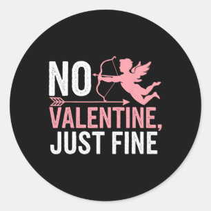 Sticker Rond No Valentine Just Fine Anti Valentine Day 1