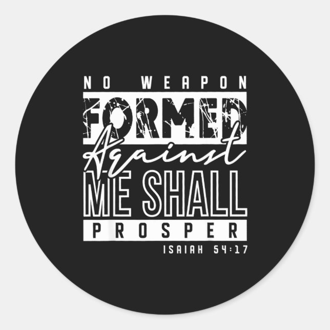 Sticker Rond No Wean Formed Against Me Shall Prosper Christian  (Devant)