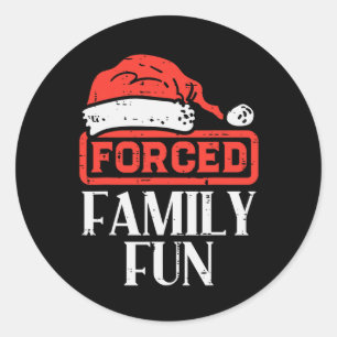 Sticker Rond Noël Forcé Famille Amusante Funny Noël Sarcastique