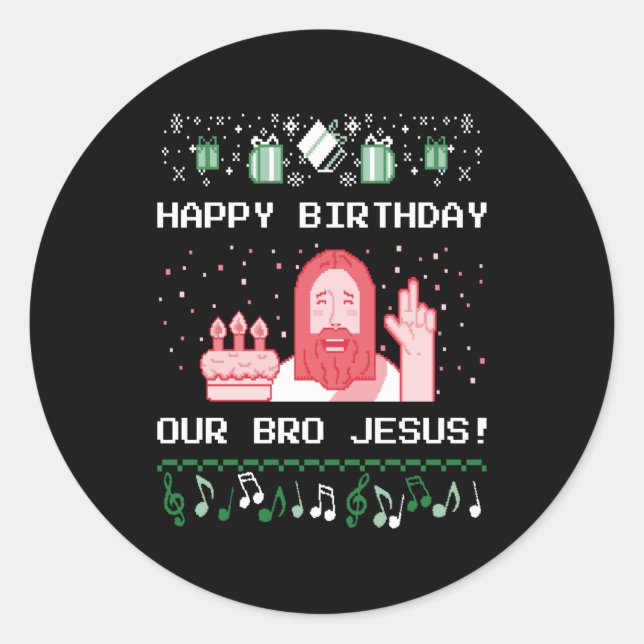 Sticker Rond Noël - Joyeux anniversaire Bro Jesus (Devant)