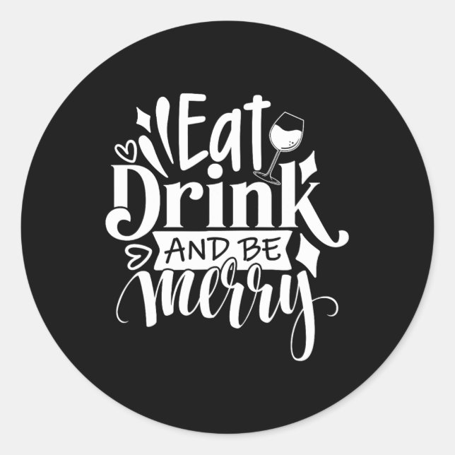 Sticker Rond Noël Mangez Boire et Soyez Joyeux Tee Fun Noël (Devant)