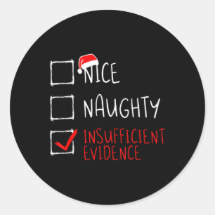 Sticker Rond Noël Nice Naughty Preuve insuffisante drôle