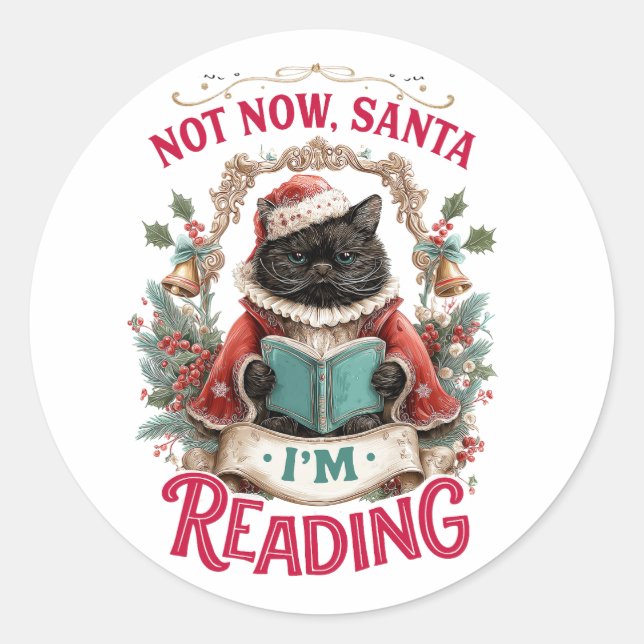 Sticker Rond Not Now Santa I'm Reading  (Devant)