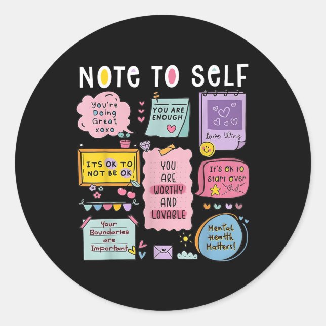 Sticker Rond Note To Self Psychologist Mental Health Awareness  (Devant)