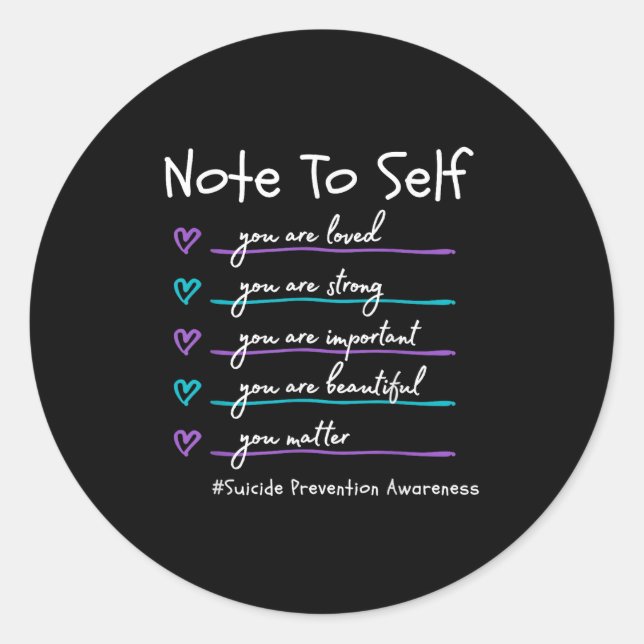 Sticker Rond Note To Self You Suicide Prevention Awareness  (Devant)