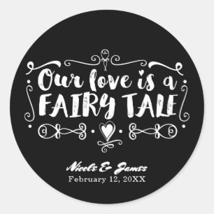 Sticker Rond NOTRE AMOUR EST UN CONTE DE FÉE Faveur de mariage