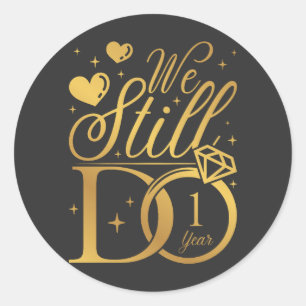 Sticker Rond Nous Faisons Encore 1 An Mariage Anniversaire