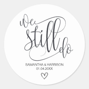 Sticker Rond Nous le faisons toujours, Mariage Anniversaire Noi