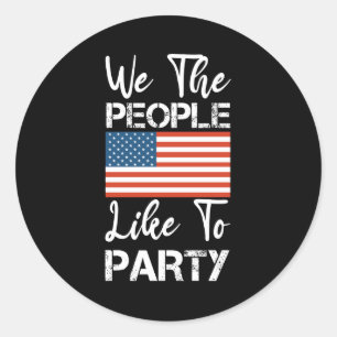 Sticker Rond Nous Les Gens Aiment Faire La Fête 4 juillet 2024