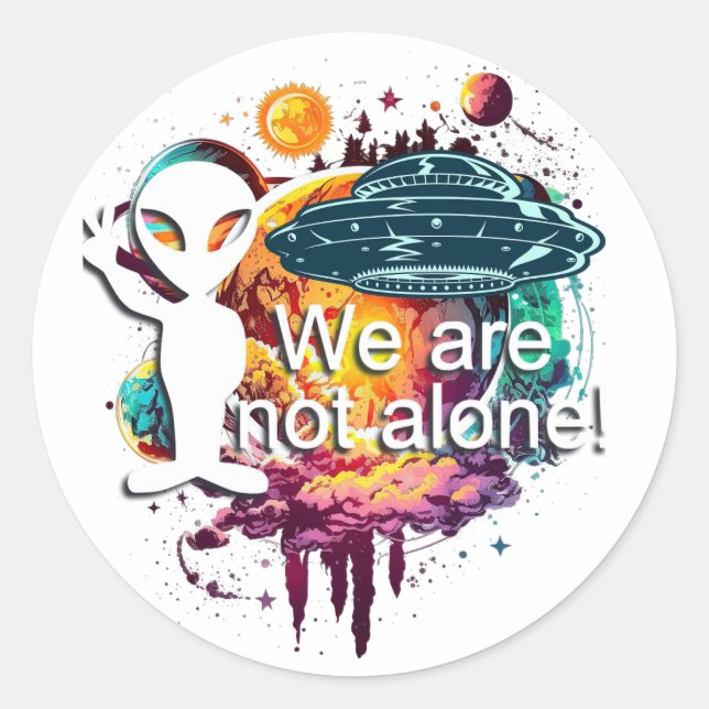 Sticker Rond Nous ne sommes pas un seul Alien spatial (Devant)