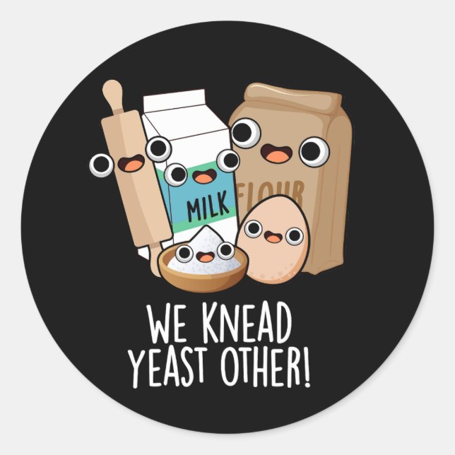 Sticker Rond Nous Pétrissons De La Levure D'Autres Pâtes De Cui (Devant)