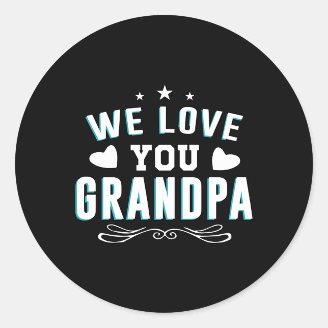 Sticker Rond Nous t'aimons grand-père grand-père (Devant)