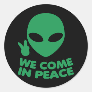 Sticker Rond Nous venons dans l'alien de paix