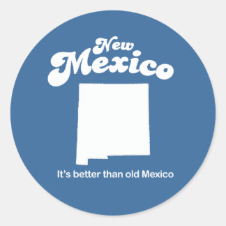 Sticker Rond Nouveau-Mexique - C'est mieux que le vieux T-shirt