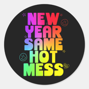 Sticker Rond Nouvel An Drôle Soir Nouvel An Même Mess Hot Mess