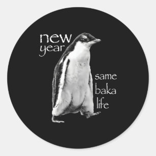 Sticker Rond Nouvelle Année Même Vie de Baka Pingouin Blague 