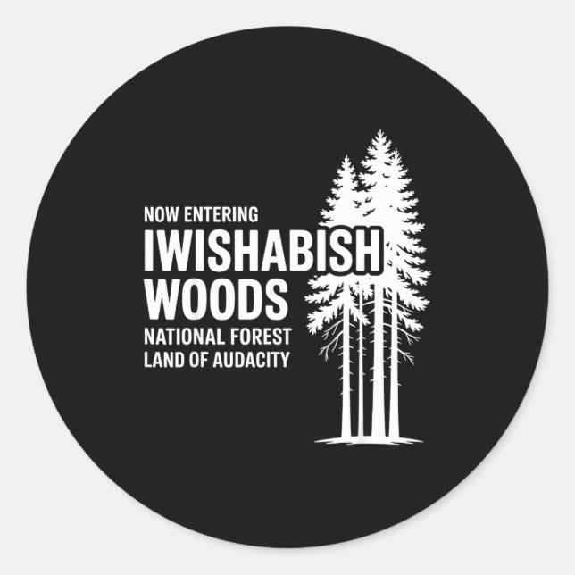 Sticker Rond Now Entering I Wishabish Woods National Forest Lan (Devant)
