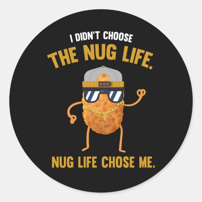 Sticker Rond Nug Life Funny Chicken Nuggets (Devant)