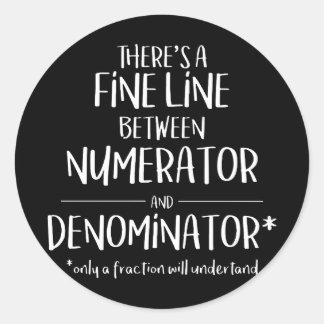 Sticker Rond Numérateur de ligne fine dénominateur Funny Math T