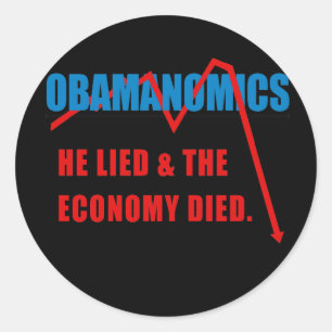 Sticker Rond Obamanomics - Il a menti et l'économie est morte
