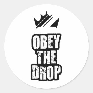 Sticker Rond Obéissez à la goutte