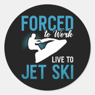 Sticker Rond Obligé De Travailler En Direct À Jet Ski Jet Jetsk