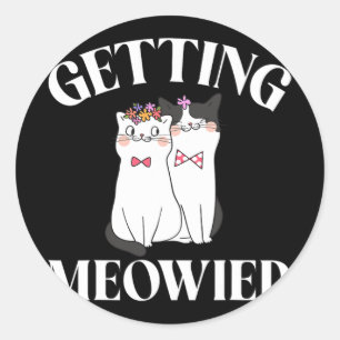 Sticker Rond Obtenir Meowied Bride