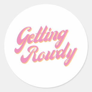 Sticker Rond Obtenir Rowdy