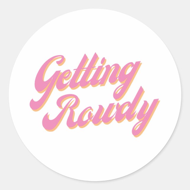 Sticker Rond Obtenir Rowdy (Devant)