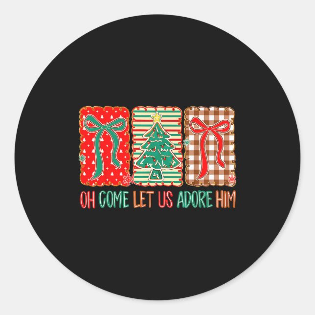 Sticker Rond Oh Come Let Us Adore Him Jesus Christian Holiday C (Devant)