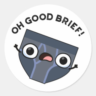 Sticker Rond Oh Good Brief Funny Sous-vêtements Pun