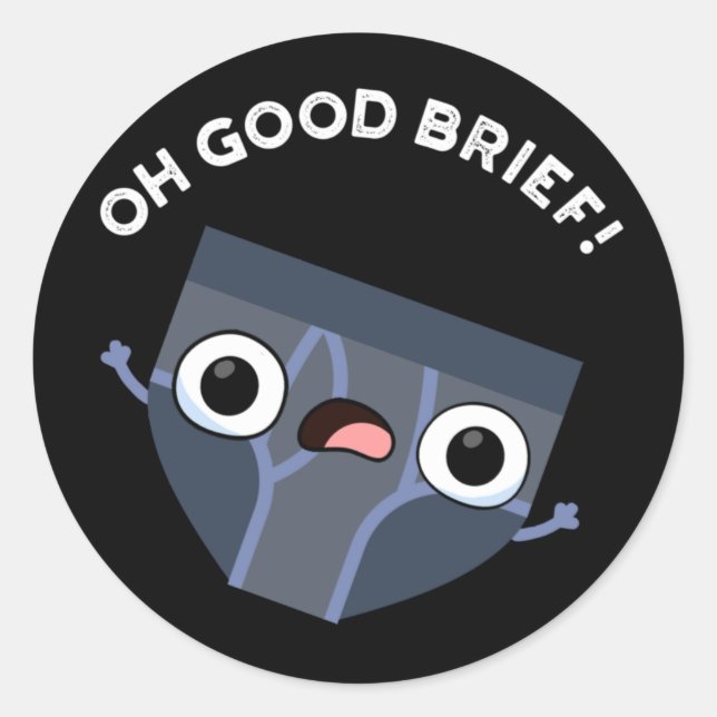 Sticker Rond Oh Good Brief Funny Sous-vêtements Pun Dark BG (Devant)