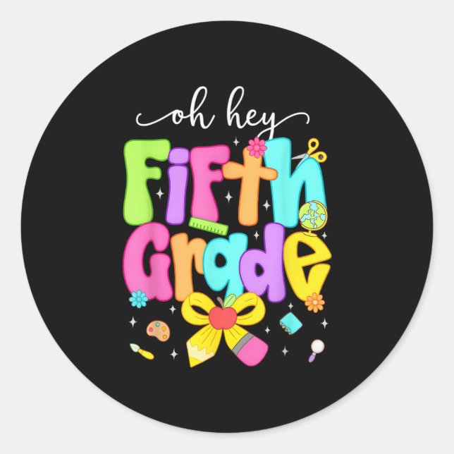 Sticker Rond Oh Hey 5th Grade Coquette Bow Happy Back To School (Devant)