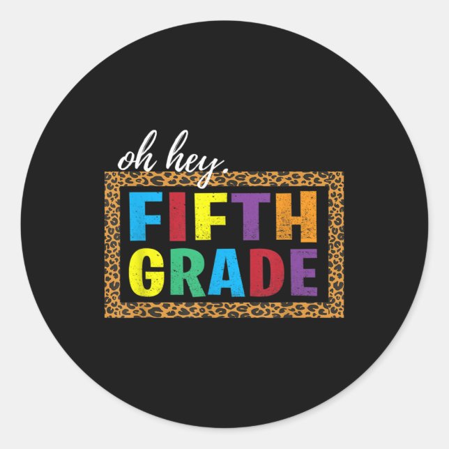 Sticker Rond Oh Hey Fifth Grade Back To School Supplies Leopard (Devant)