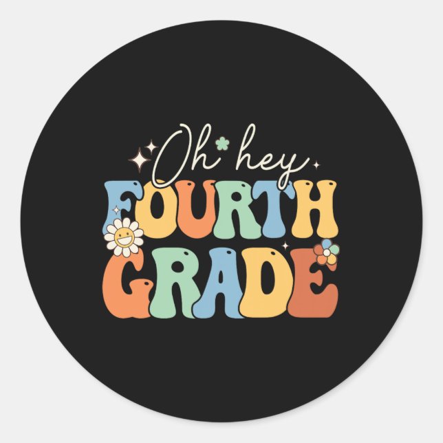 Sticker Rond Oh Hey Fourth Grade Groovy 4th Grade Teacher Ck To (Devant)