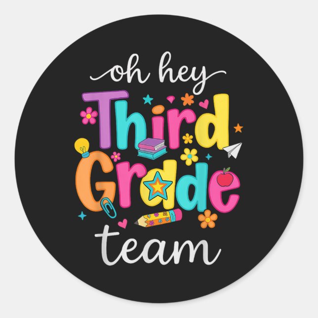 Sticker Rond Oh Hey Third Grade Happy Back To School Teachers G (Devant)