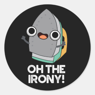 Sticker Rond Oh L'Ironie Drôle Jeu De Fer Biseau BG