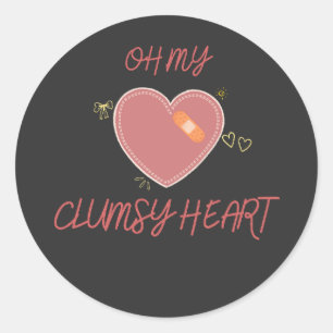 Sticker Rond Oh, Mon Cœur Maladroit Humour Mignon et Gauche