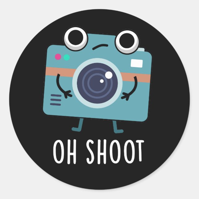 Sticker Rond Oh Shoot Funny Photographe Caméra Pun Dark BG (Devant)