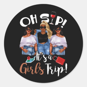 Sticker Rond Oh, Sip It's A Girl Trip Fun Wine Party Black Wome