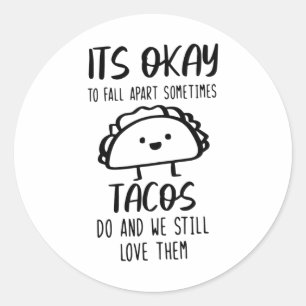 Sticker Rond Ok Pour S'Éloigner Parfois Tacos Faire Santé Menta