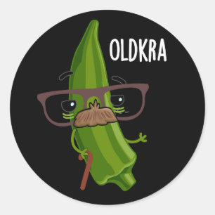 Sticker Rond Old kra Funny Okra Puns Dark BG