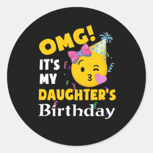 Sticker Rond OMG C'est le Cool d'anniversaire de ma fille Emoji