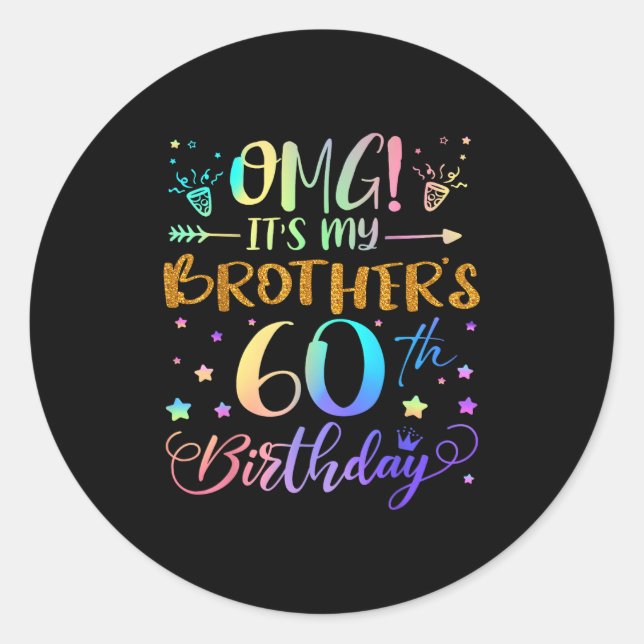 Sticker Rond Omg Ses Mes Frères 60e Anniversaire Doux 60 Ans O (Devant)