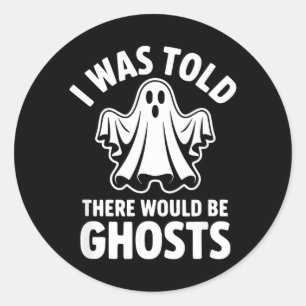 Sticker Rond On m'a dit qu'il y aurait des fantômes