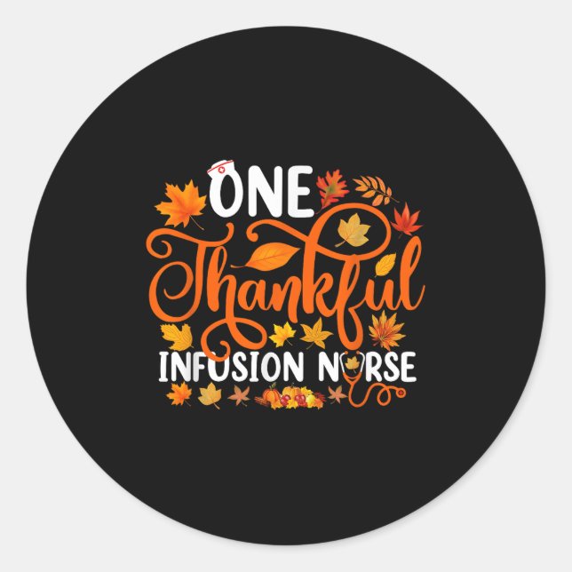 Sticker Rond One Thankful Infusion Nurse Funny Fall Autumn Than (Devant)