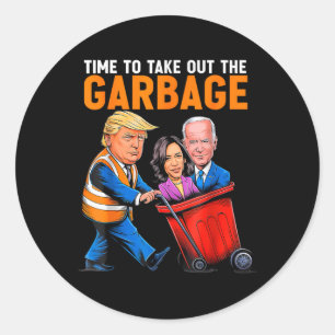 Sticker Rond Ordures Pour Trump 2024 Drôle Temps De Sortir Garb