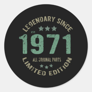 Sticker Rond Original depuis 1971 Cadeau d'anniversaire Légende