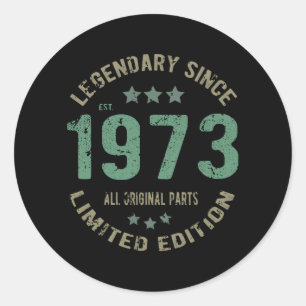 Sticker Rond Original depuis 1973 Cadeau d'anniversaire légenda
