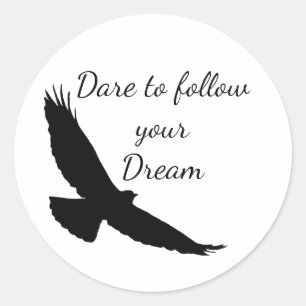 Sticker Rond Osez suivre votre Dream Hawk Silhouette